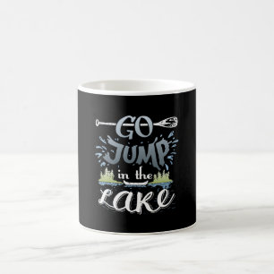 Go jump in the lake coffee mug