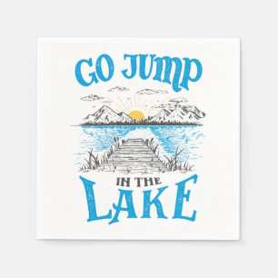 Go Jump In The Lake Napkin