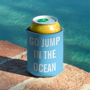 Go Jump in the Ocean Blue and White Vacation Can Cooler