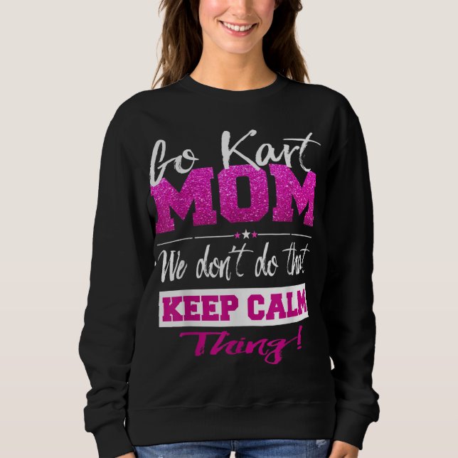 Go Kart Mum Go - Karting Mum Tee Go Kart Racing (Front)