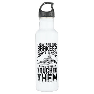 Go Kart Never Touch The Brakes 710 Ml Water Bottle