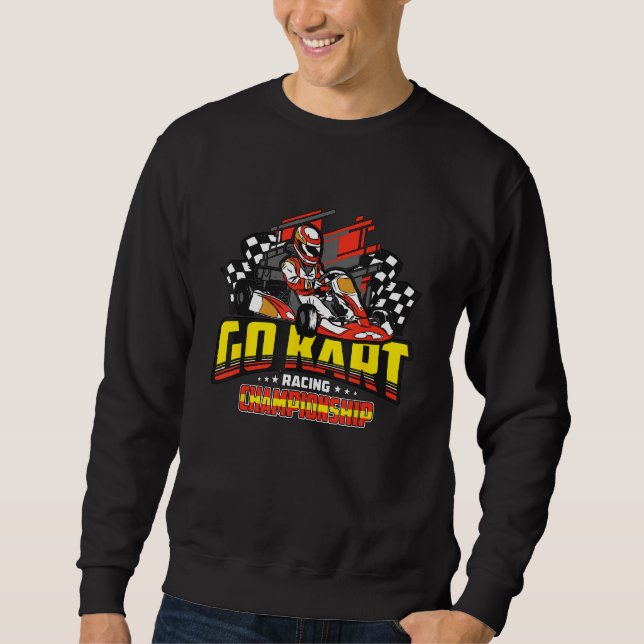 Go Kart Racing Championship Karting Open Wheel Kar Sweatshirt (Front)