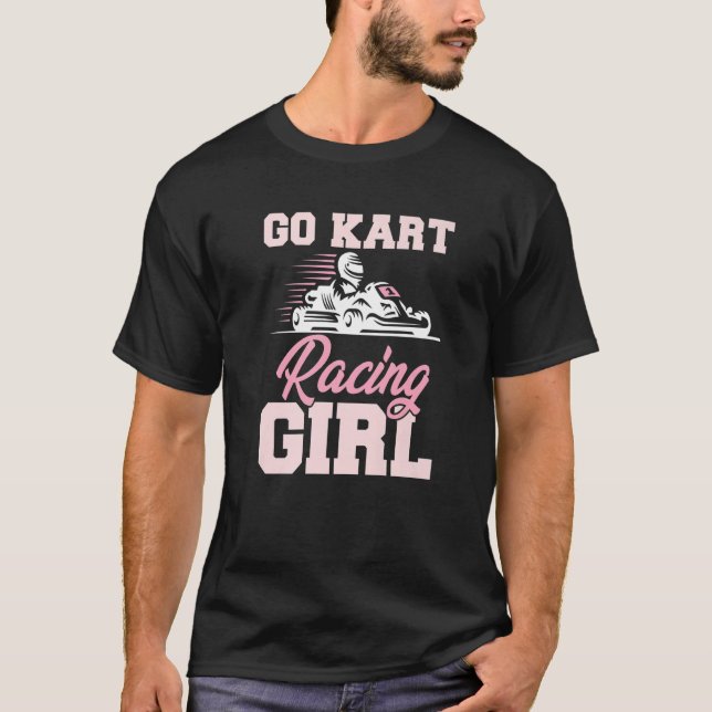 Go Kart Racing Girl Kart Track Racer Karting Sport T-Shirt (Front)