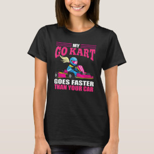 Go Kart Racing Girl   Racing  Go Cart Racer Girl T-Shirt