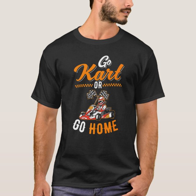 Go Kart Racing  Go Karts T-Shirt (Front)
