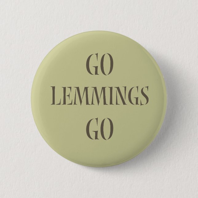 Go Lemmings Go! 6 Cm Round Badge (Front)