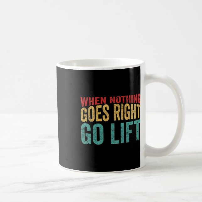 Go Lift - Amusing Bodybuilding Caption  Coffee Mug (Right)