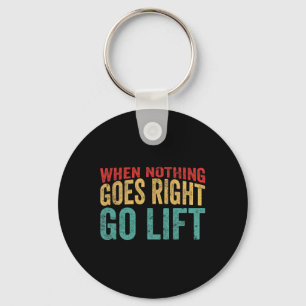 Go Lift - Amusing Bodybuilding Caption  Key Ring