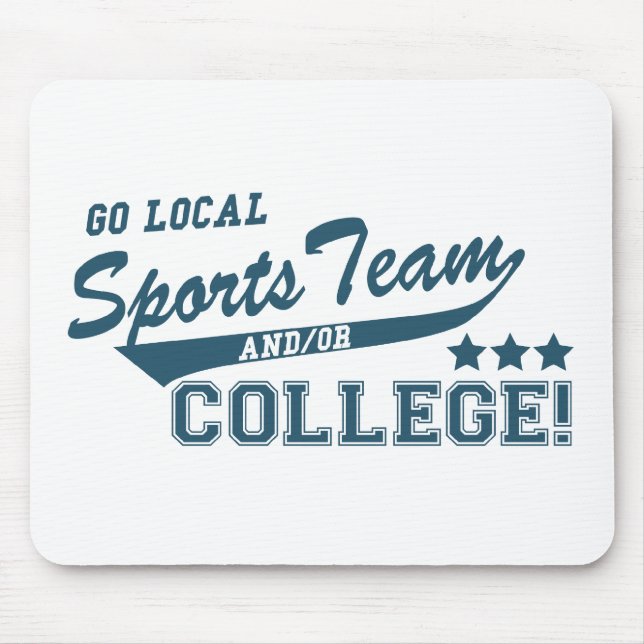Go Local Sports Team and or College Mouse Pad (Front)