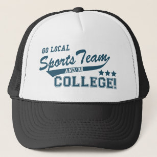 Go Local Sports Team and or College Trucker Hat