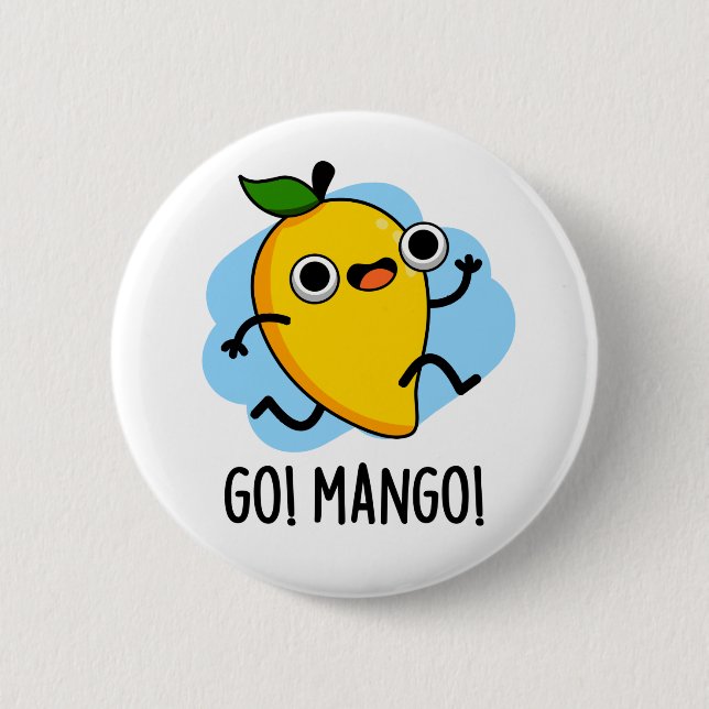 Go Mango Funny Running Mango Pun  6 Cm Round Badge (Front)