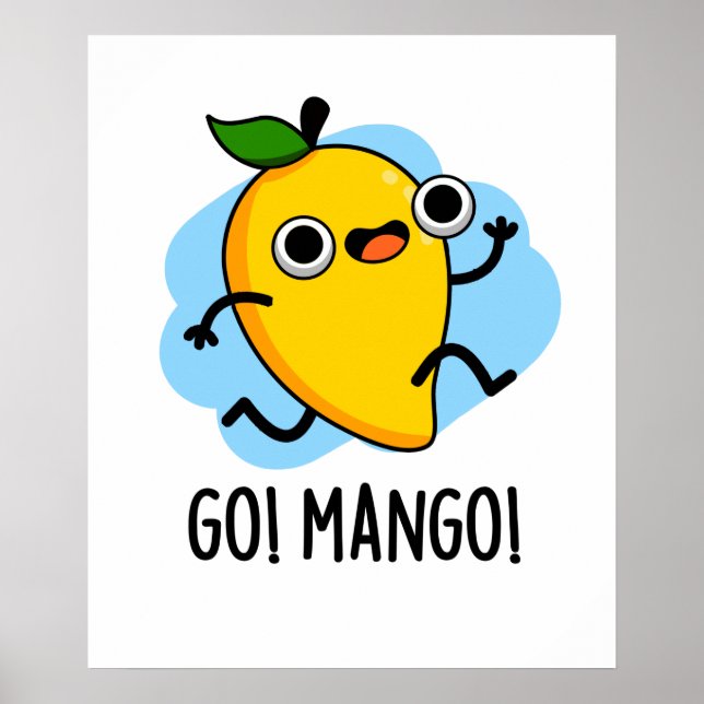 Go Mango Funny Running Mango Pun  Poster (Front)