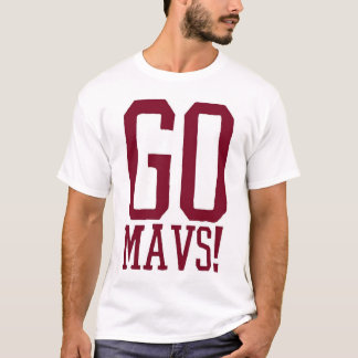 Go Mavs! T-Shirt