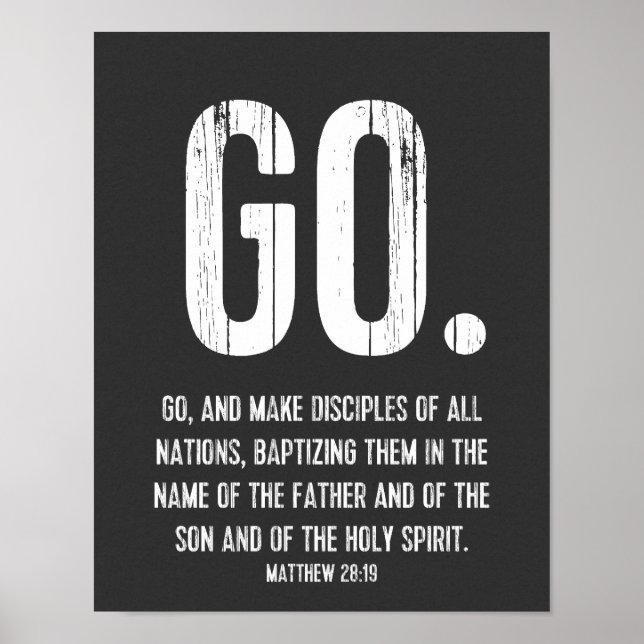 Go. Modern Bible Verse, Scripture, Matthew 28:19 Poster (Front)