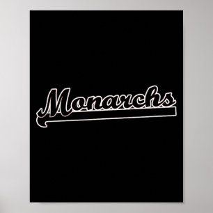 Go Monarchs Soccer Softball Baseball Basball Tball Poster