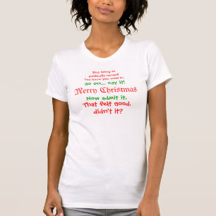 Go on, say it! MERRY CHRISTMAS T-Shirt