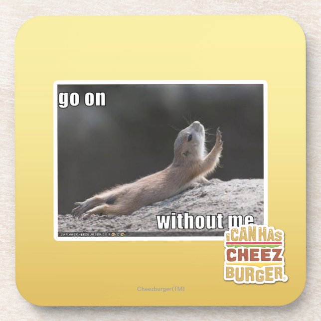 Go on withouth me coaster (Front)