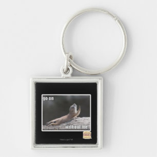 Go on withouth me key ring