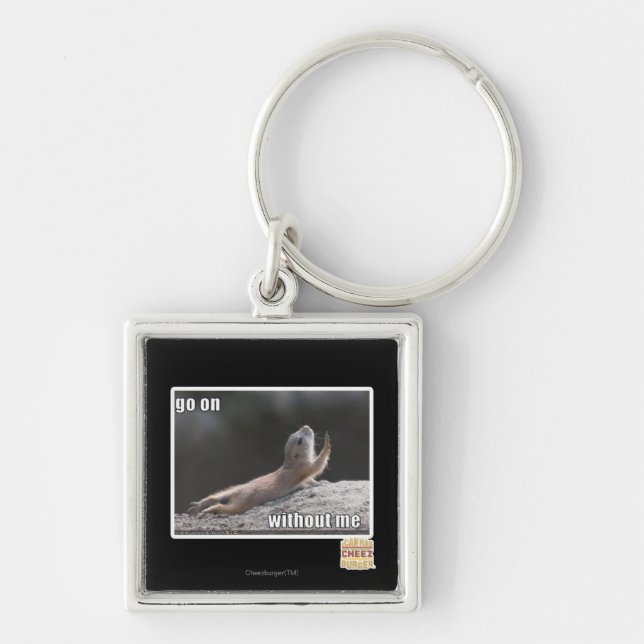Go on withouth me key ring (Front)