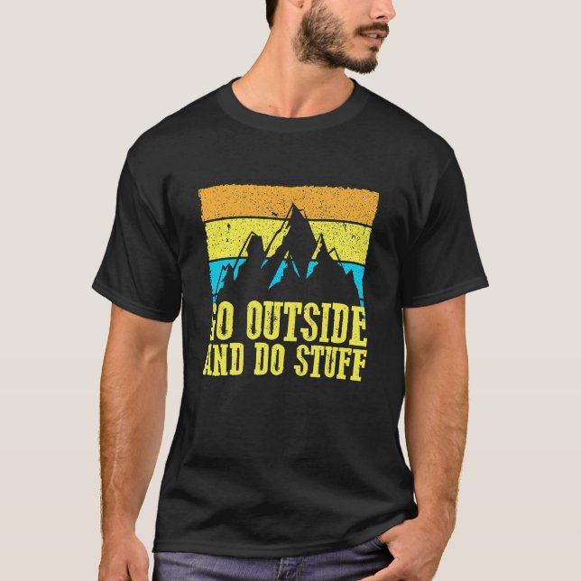 GO OUTSIDE AND DO SOMETHING  Outdoors Graphic T-Shirt (Front)