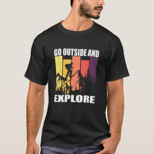 Go Outside and Explore T-Shirt