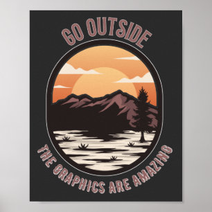 go outside the graphics are amazing funny gamers poster
