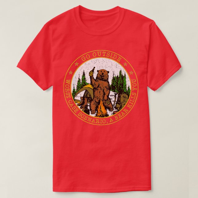 Go Outside Worst Case Scenario A Bear Kills You T-Shirt (Design Front)