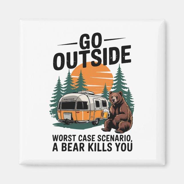 Go Outside Worst Case You Get Eaten  Magnet (Front)