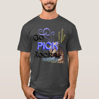 Go Pick Rocks girl T-Shirt