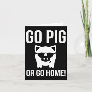 Go Pig Or Go Home Bbq Barbecue Card