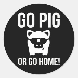 Go Pig Or Go Home Bbq Barbecue Classic Round Sticker