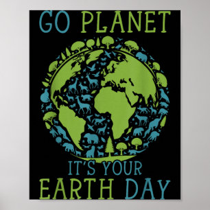 Go Planet Its Your Earth Day 2024 Women Men Kids T Poster