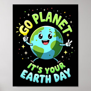 Go Planet Its Your Earth Day 2025 Teacher Kids Gir Poster