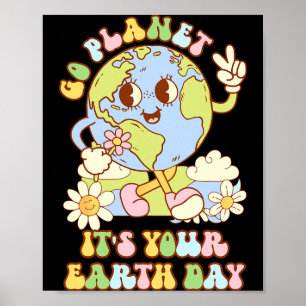 Go Planet Its Your Earth Day 2025 Teacher Kids Ret Poster