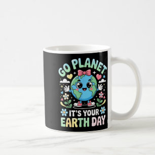Go Planet Its Your Earth Day 2026 Teacher Men Wome Coffee Mug