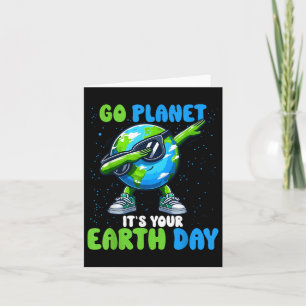 Go Planet Its Your Earth Day Cute Dabbing Earth Ki Card