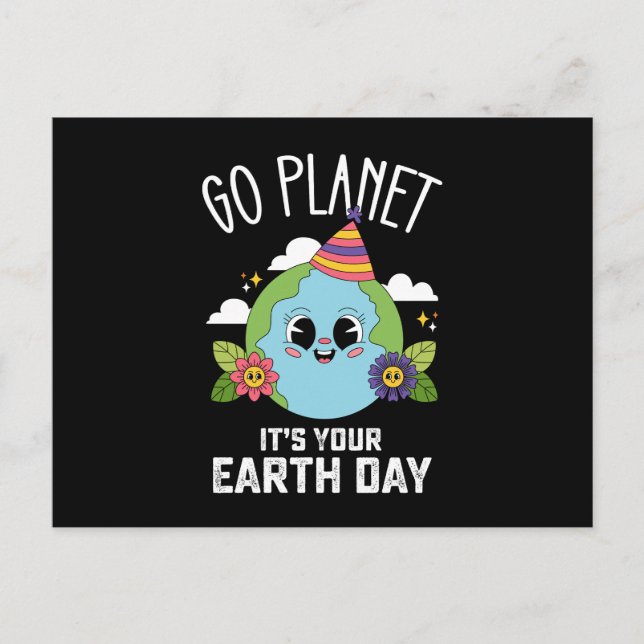 Go Planet Its Your Earth Day Funny Birthday Postcard (Front)