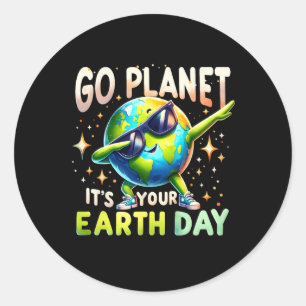 Go Planet It's Your Earth Day Funny Science Quote Classic Round Sticker
