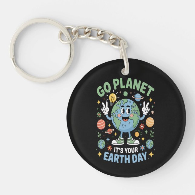 Go Planet Its Your Earth Day Key Ring (Front)