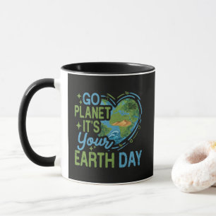 Go Planet It's Your Earth Day Mug