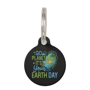 Go Planet It's Your Earth Day Pet Tag