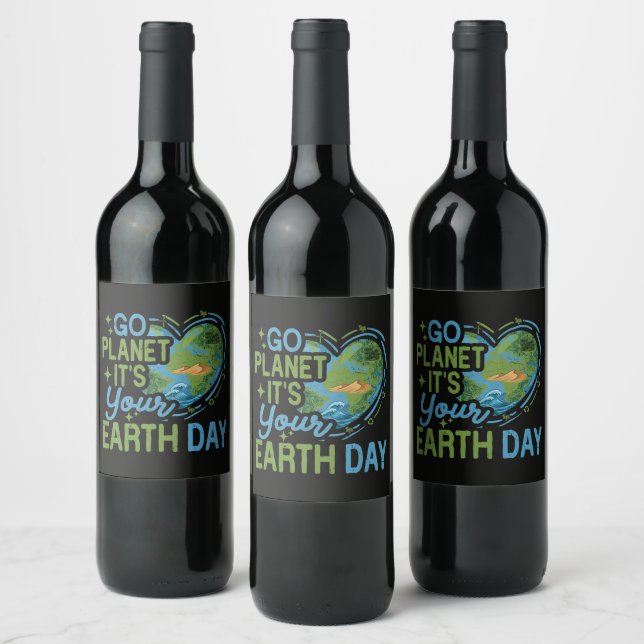 Go Planet It's Your Earth Day Wine Label (Bottles)