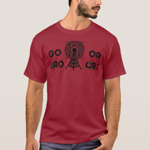 Go QRO or QRT Funny Amateur Radio Ham Radio _14 T-Shirt