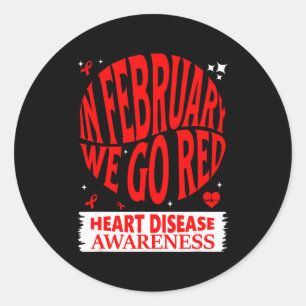 Go Red - American Heart Disease Awareness In Febru Classic Round Sticker