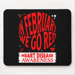 Go Red - American Heart Disease Awareness Month In Mouse Pad