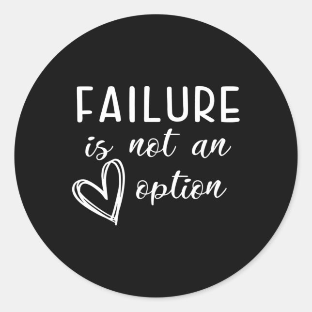 Go Red - Failure Is Not An Option  Classic Round Sticker (Front)