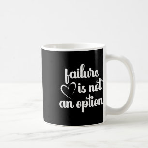 Go Red - Failure Is Not An Option - Heart Disease Coffee Mug