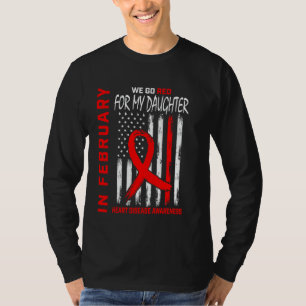 Go Red For My Daughter Heart Disease Awareness Ame T-Shirt