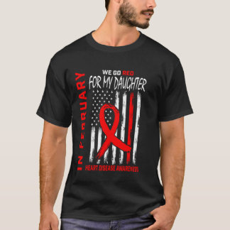 Go Red For My Daughter Heart Disease Awareness Ame T-Shirt