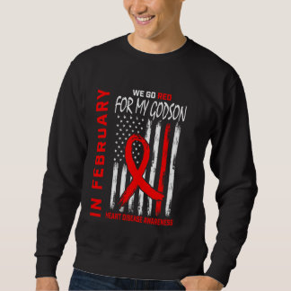 Go Red For My Godson Heart Disease Awareness Ameri Sweatshirt